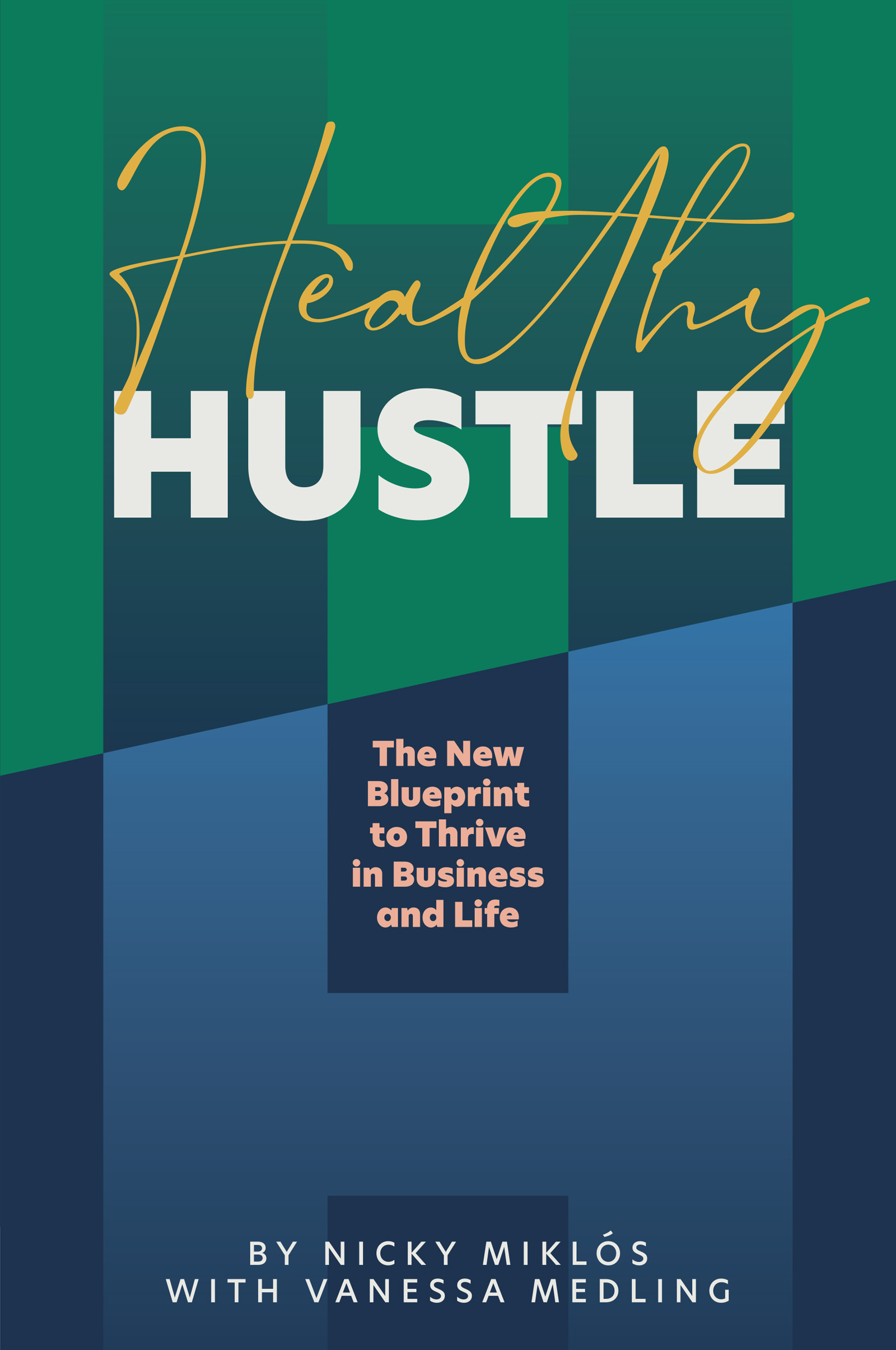 Healthy Hustle by Nicky Miklós
